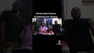 Pentecostal Classics FA WAKWAN HYƐ YEHOWO NSA [upl. by Enihpesoj]