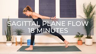 Sagittal Plane Yoga Flow  18 Minutes [upl. by Halik701]