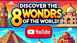 Explore the 8 Wonders of the World – History and Fun Facts [upl. by Oiluig]