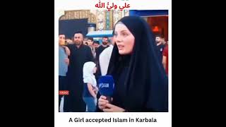 Girl accepts Islam in Karbala karbala muslim accepet [upl. by Bigler]