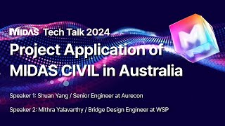 MIDAS CIVIL WEBINAR MIDAS Tech Talk 2024 Project Application of MIDAS CIVIL in Australia [upl. by Aedni]