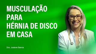 Musculação em Casa x Hérnia de Disco [upl. by Siram]