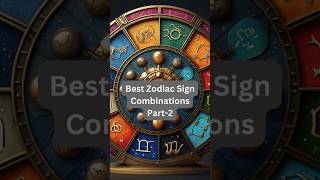 Zodiac Sign Compatibility Part 2 Best Zodiac Sign Combinations zodiac rashi astrology matching [upl. by Calvin20]