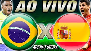 BRASIL x ESPANHA AO VIVO Amistosos da Seleção  Narração [upl. by Esele]