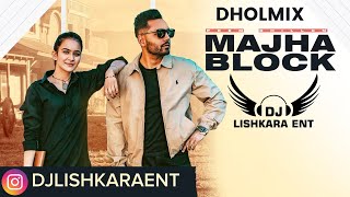 DJ LISHKARA   MAJHA BLOCK   PREM DHILLON  DHOLMIX   2021 PUNJABI SONG Download link in bio [upl. by Naillimxam]