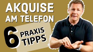 Telefonakquise  6 PraxisTipps einfach amp sofort anwendbar [upl. by Molloy]