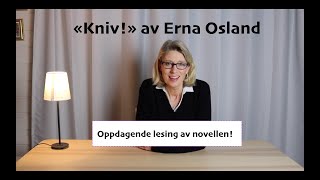 quotKnivquot av Erna Osland  oppdagende lesing av novellen [upl. by Kcin180]