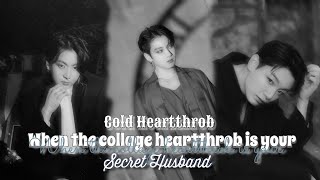 Cold Heartthrob  When The Cold Heartthrob Is Your Secret Husband  Jungkook ff [upl. by Nero]