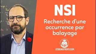 Recherche d’une occurrence par balayage  NSI  Première  Les Bons Profs [upl. by Kenimod]