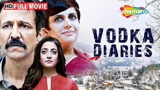 रहस्यमय हत्याओं का सिलसिला  Vodka Diaries Full Movie  Kay Kay Menon Raima Sen Mandira Bedi HD [upl. by Rekab]