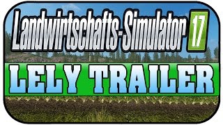 LS17 GIANTS LELY TRAILER  MÄHEN ZETERN SCHWADERN AUFSAMMELN ★Landwirtschaft Simulator 17 [upl. by Cassy]