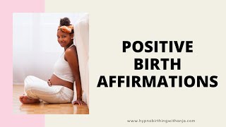 POSITIVE BIRTH AFFIRMATIONS  HYPNOBIRTHING AFFIRMATIONS MEDITATION for a calm amp smooth birth [upl. by Nonnaer]