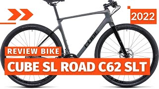 Cube Sl Road C62 Slt 2022  Bike For Every Season [upl. by Alilad473]