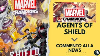 Agents of Shield  Commento alla news  Marvel Champions LCG [upl. by Irovi723]