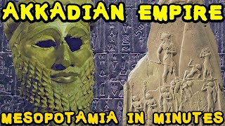 Sargon the Great and the Akkadian Empire Ancient Mesopotamia in Minutes [upl. by Ellehcim706]