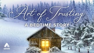 Fall Asleep Quickly The Art of Trusting  Abide Bible Stories for Sleep [upl. by Anilatak]