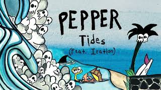 Pepper quotTidesquot feat Iration OFFICIAL AUDIO [upl. by Kendall]