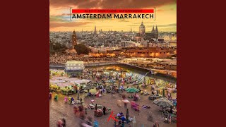 Amsterdam Marrakech feat Ahmed Chawki amp Soufiane Eddyani [upl. by Adliwa322]