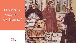 O que era a simonia na Igreja [upl. by Kciredec]