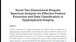 Novel Two Dimensional Singular Spectrum Analysis for Effective Feature Extraction and Data Classific [upl. by Eiznekcm502]