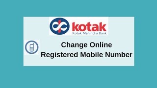 Change Mobile Number online in Kotak Mahindra Bank [upl. by Simdars]