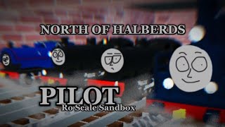 North Of Halberds PILOT [upl. by Schuyler733]