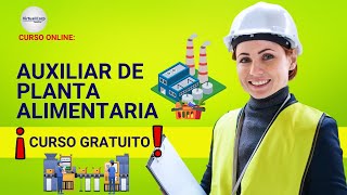 🔴 CURSO AUXILIAR DE PLANTA ALIMENTARIA ¡ACCESO GRATIS ✅ PARTE 2 [upl. by Airda]