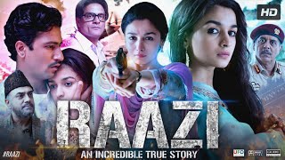 Raazi Full Movie Hindi  Alia Bhatt  Vicky Kaushal  Jaideep Ahlawat  Review amp Facts HD [upl. by Leinehtan]