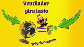 Ventilador que gira lento Abanico gira lento o no tiene fuerza evita que tu ventilador gire lento [upl. by Andros]