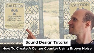 Sound Design How To Create A Geiger Counter [upl. by Leivad]