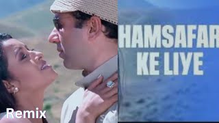 Hamsafar Ke Liye Remix  Alka Yagnik  Jaal The Trap2024 [upl. by Leschen893]