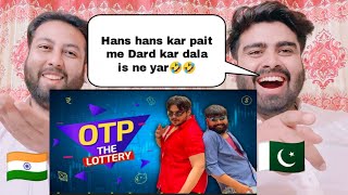 OTP The Lottery  Ashish Chanchlani  Funny Reaction By  Pakistani Real Reactions [upl. by Kessia]