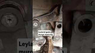 Ashok Leyland ka gode repairing 👍shortvideo automobile driver youtubeshorts [upl. by Oisacin]