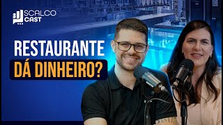 RESTAURANTE É UM BOM NEGÓCIO l SCALCO CAST 06 [upl. by Adnahsar]