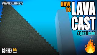 Minecraft Lava Cast A Quick Tutorial Showing You How [upl. by Linnet701]