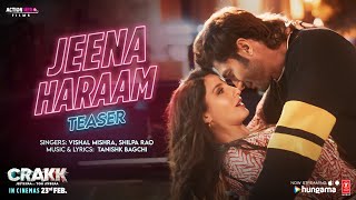 CRAKK Jeena Haraam Teaser  Vidyut Jammwal  Nora Fatehi  Tanishk  Vishal Mishra  Shilpa Rao [upl. by Selden]