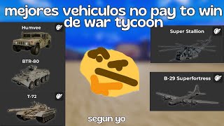 MEJORES VEHICULOS DE CADA CATEGORIA  WAR TYCOON  ROBLOX  2024 [upl. by Destinee733]