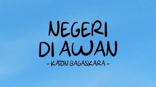 katon bagaskara  negeri di awan  lirik space [upl. by Kannav253]