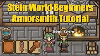 Stein World Tutorial  Beginners Armorsmith and how to get torn hide [upl. by Kennard484]