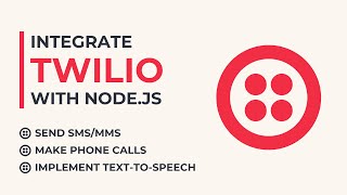 Integrate Twilio with Nodejs  Send SMS and MMS make phone calls and implement texttospeech [upl. by Ladin568]