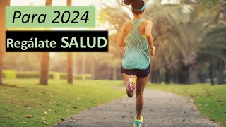 quotRegálate Salud en 2024 ¡Más Actividad Ejercicio y Deportequot [upl. by Koziara]