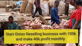 Onion Business in Nigeria  Start small with 100k and make a profitable business out of it [upl. by Davidde]