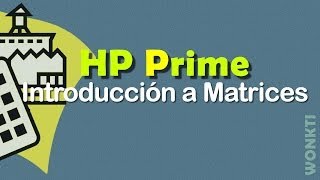 HP Prime Referencia  Introducción a Matrices [upl. by Becket728]