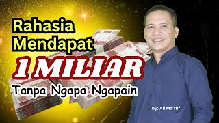 Rahasia Mendapat 1 Miliar Dengan Mudah  Cara Kaya  Ilmu Pikiran [upl. by Feodor884]