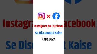 How to disconnect Instagram from Facebook  How to unlink Instagram from Facebook shorts instagram [upl. by Adriano]