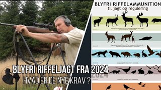 Blyfri riffelammunition Hvad siger de nye 2024 regler [upl. by Files21]