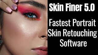 SkinFiner 50  Fastest portrait skin retouching software  Plugin [upl. by Artemus]