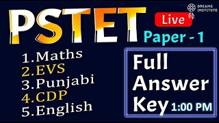 PSTET 2023 PAPER 1st LIVE Answer key  PSTET 2023 ਦੇ ਪੇਪਰ Exclusive Solvation  Dreams Institute [upl. by Safier]