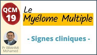 Myélome Multiple Signes Cliniques  Hématologie QCM 19 [upl. by Parthinia]