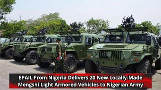 EPAIL From Nigeria Delivers 20 New Locally Made Mengshi Light Armored Vehicles to Nigerian Army [upl. by Banwell889]